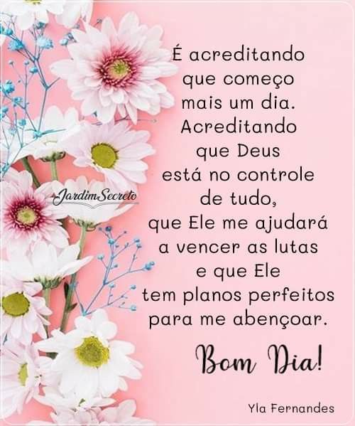 É acreditando que começo mais um dia